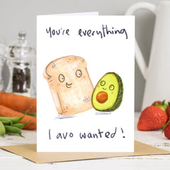 You're Everything I Avo Wanted Card