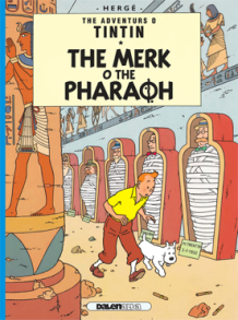 The Adventures O Tintin: The Merk O The Pharoah (Scots)