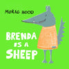 Brenda Is A Sheep by Morag Hood (Paperback)
