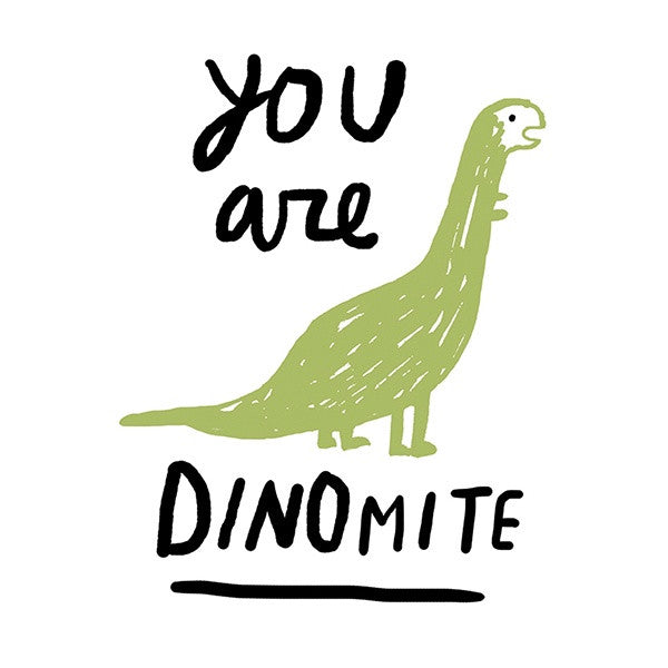 You Are Dinomite Postcard