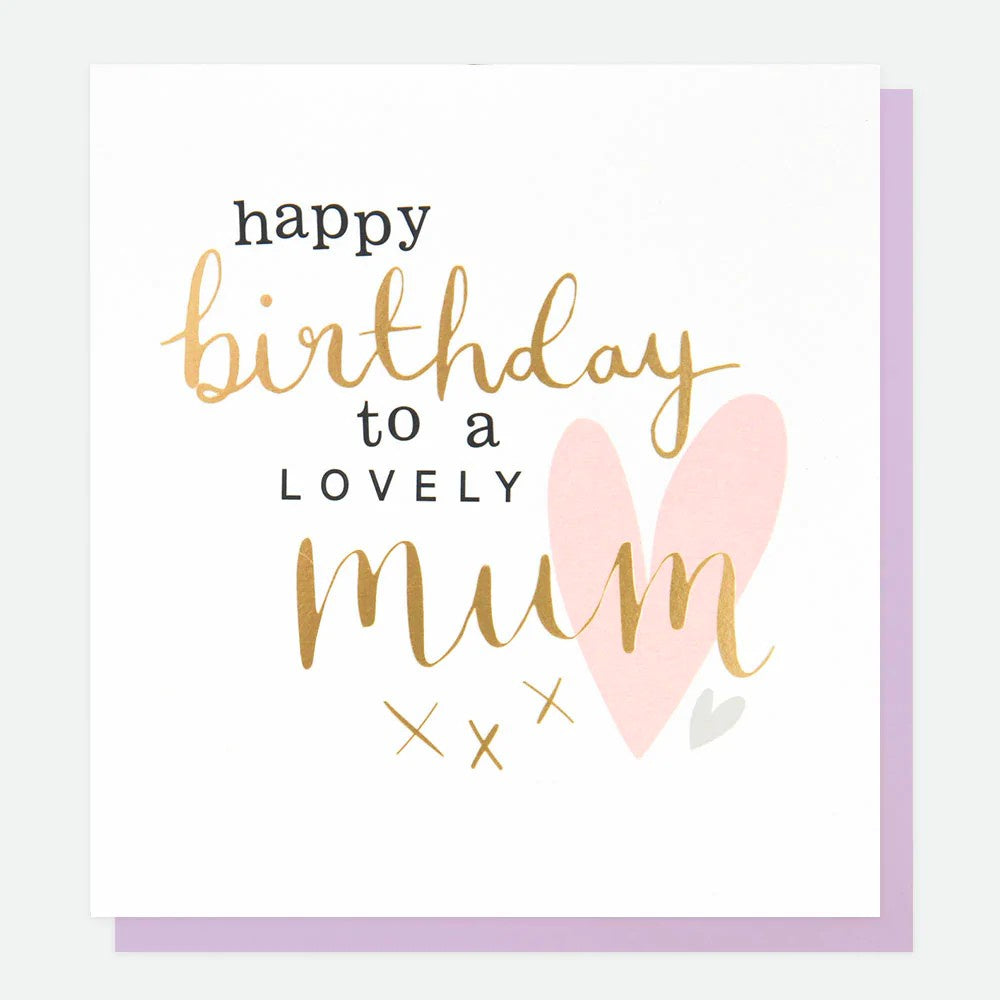 Happy Birthday To A Lovely Mum Card