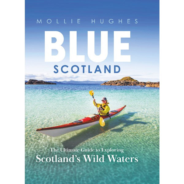 Blue Scotland (Scotland's Wild Waters)