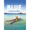 Blue Scotland (Scotland's Wild Waters)