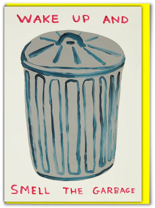 Wake Up And Smell The Garbage Card