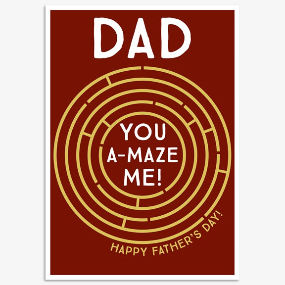 Dad You A-Maze Me Card