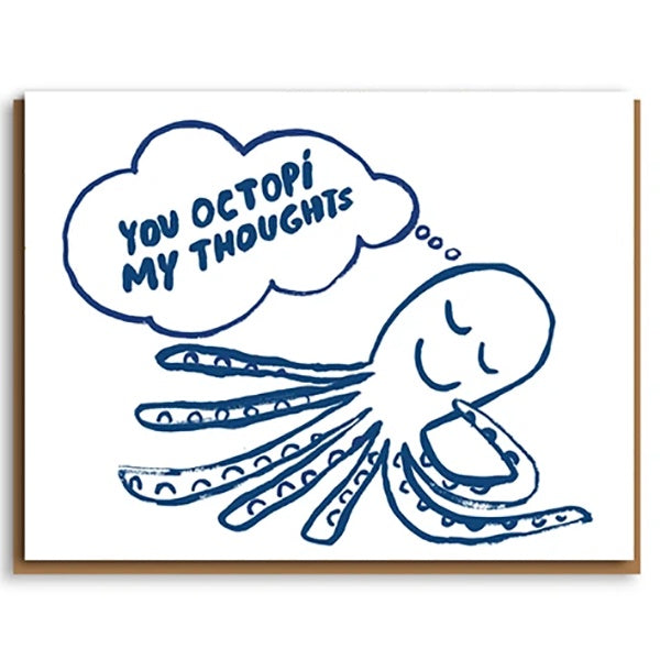 You Octopi My Thoughts Card