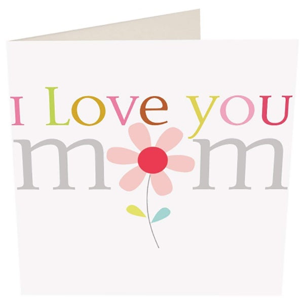 Mothers Day Card- I Love You Mum Large Flower