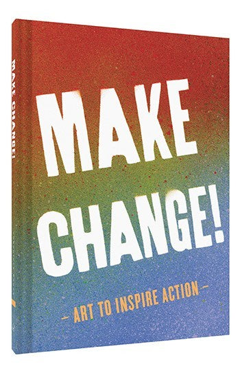 Make Change! Art to Inspire Action