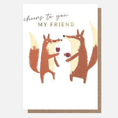 Cheers To You My Friend Foxes Birthday Card