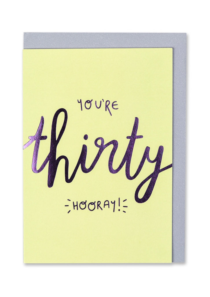 You're Thirty Hooray Card