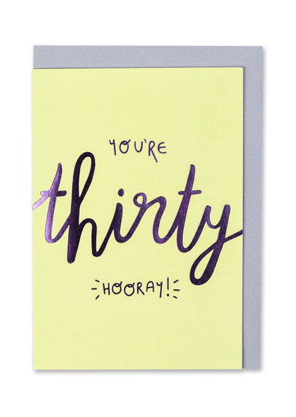 They Thirty You're Thirty Hooray Card - Paper Tiger