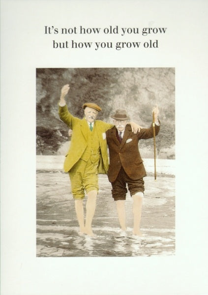 How You Grow Old Card