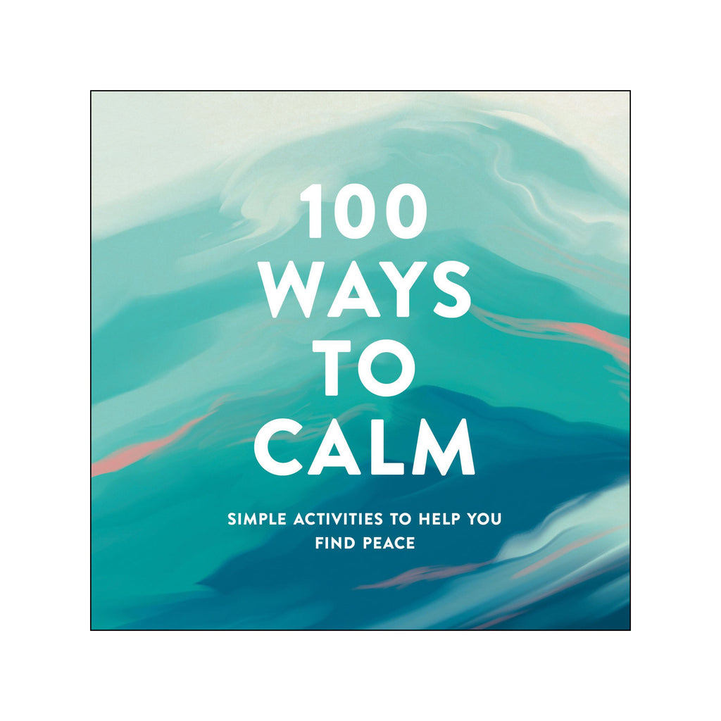 100 Ways to Calm