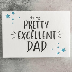 To My Pretty Excellent Dad Card
