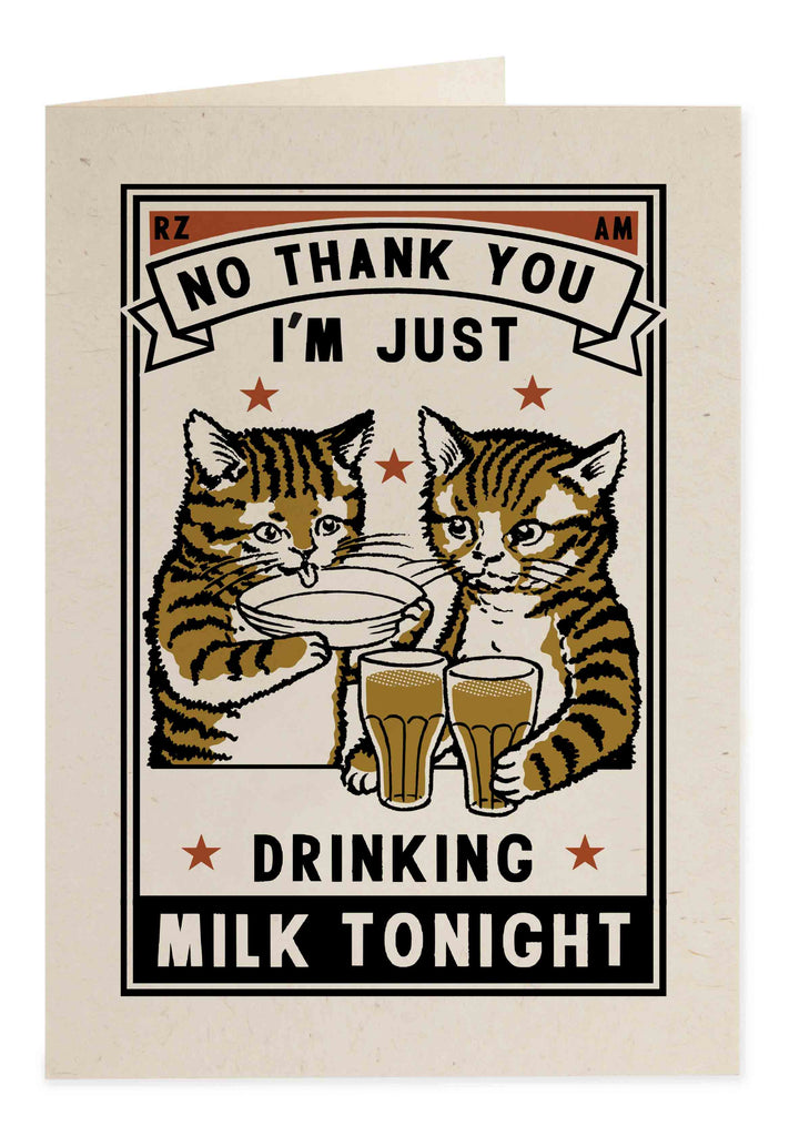No Thank You I'm Just Drinking Milk Tonight Card
