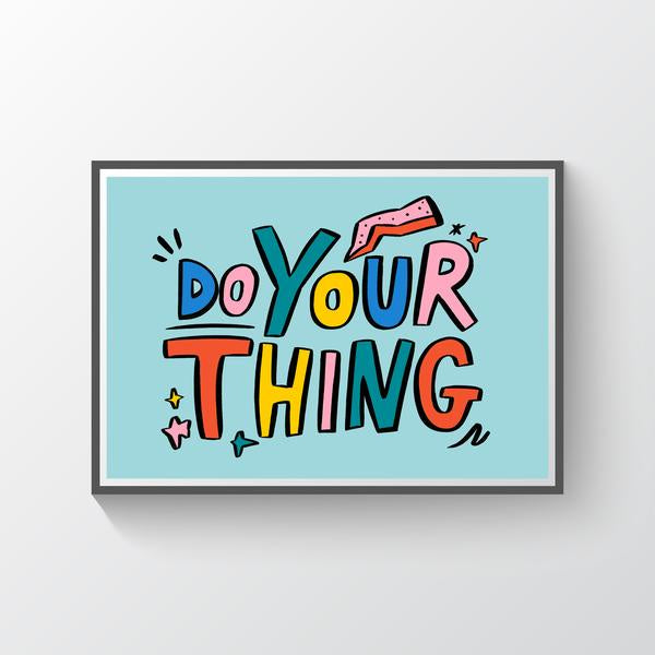 Do Your Thing Print