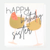 Happy Birthday Sister Cocktail Birthday Card