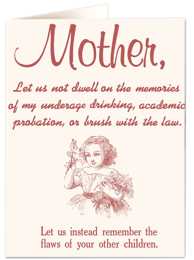 Mother, Let Us Not Dwell... Card