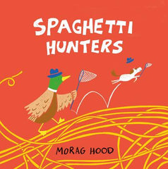 Spaghetti Hunters By Morag Hood (Hardback)