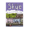 Isle of Skye: 40 Coast and Country Walks