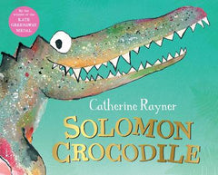 Solomon Crocodile by Catherine Rayner (PB) New Edition