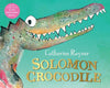 Solomon Crocodile by Catherine Rayner (PB) New Edition