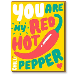 You’re My Red Hot Chilli Pepper Card