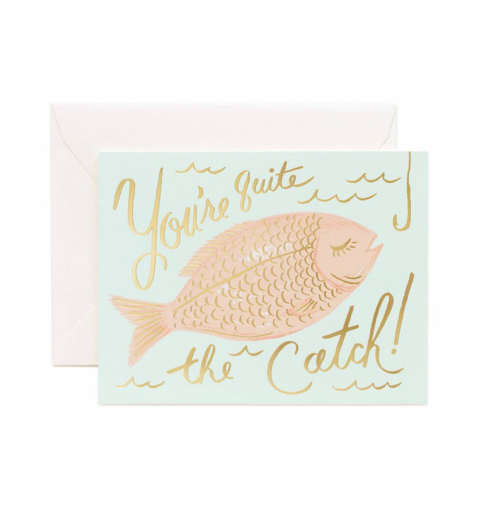 You’re Quite the Catch Card