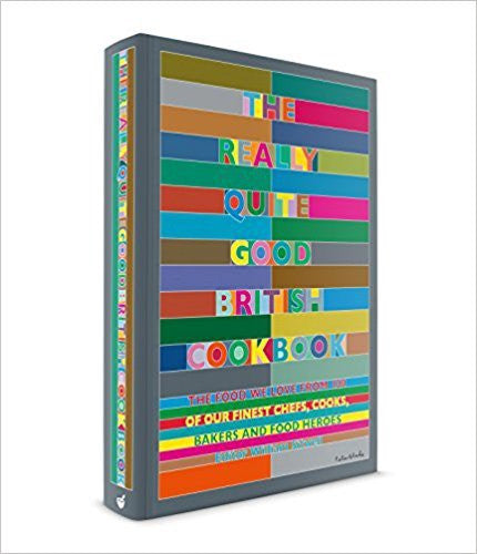 The Really Quite Good British Cookbook
