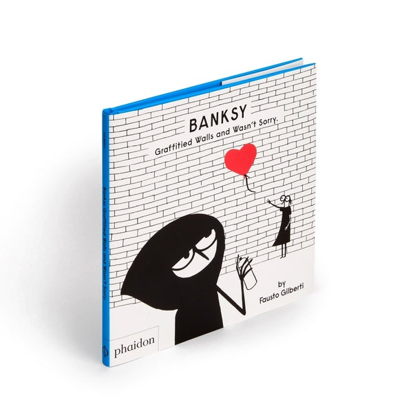 Banksy Graffitied Walls and Wasn’t Sorry Book Hardback