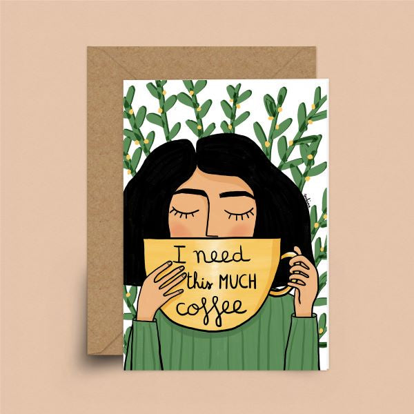 I Need This Much Coffee Card