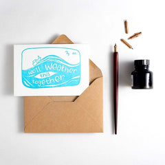 We'll Weather This Together Letterpress Card