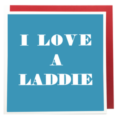I Love A Laddie Card