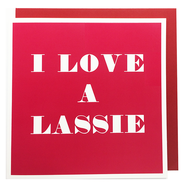 I Love A Lassie Card