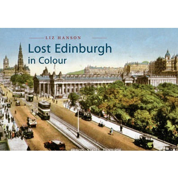Lost Edinburgh In Colour