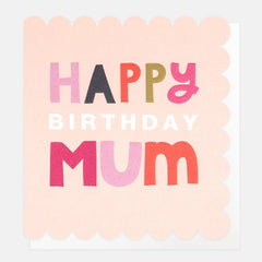 Happy Birthday Mum Scallop Edge Card