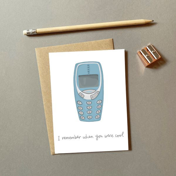I Remember When You Were Cool Card