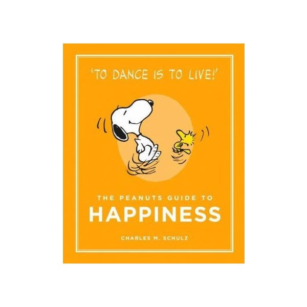The Peanuts Guide to Happiness