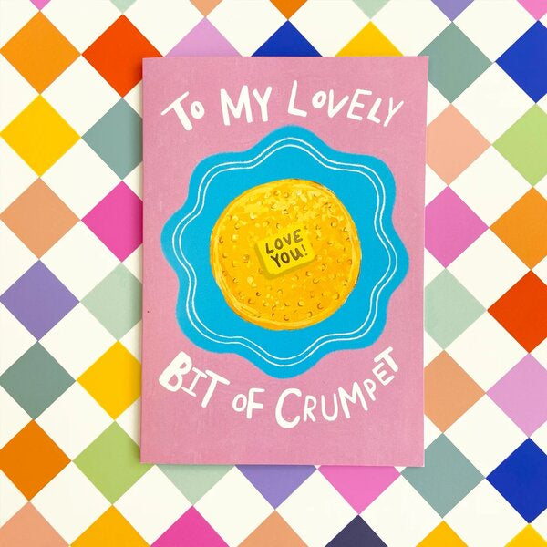 To My Lovely Bit Of Crumpet Card