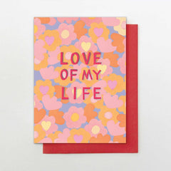 Love Of My Life Floral Card