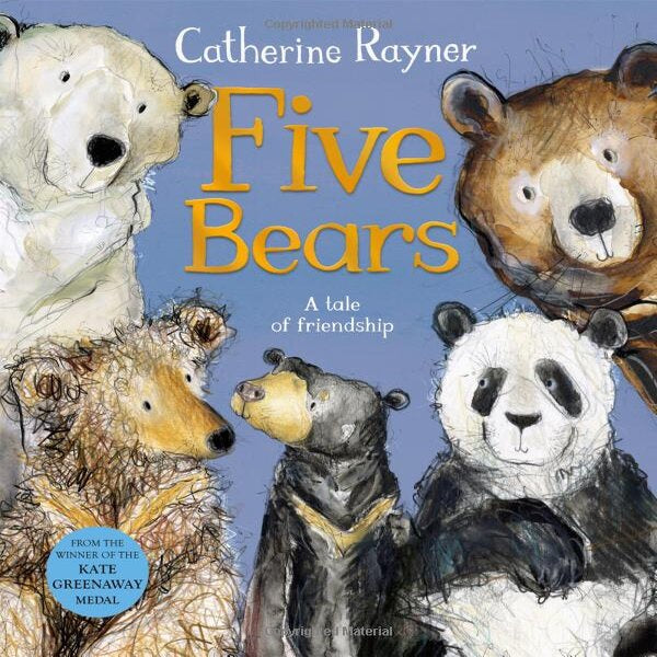 Five Bears: A Tale Of Difference and Friendship (HB) by Catherine Rayner