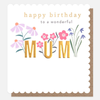 Happy Birthday To A Wonderful Mum Card