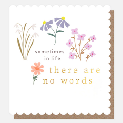 Sometimes In Life There Are No Words Card