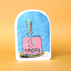 2 Today Cake Card