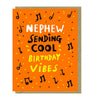 Nephew Cool Vibes Card