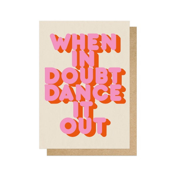 When In Doubt Dance It Out Card