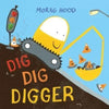 Dig Dig Digger Morag Hood Hardcover Book